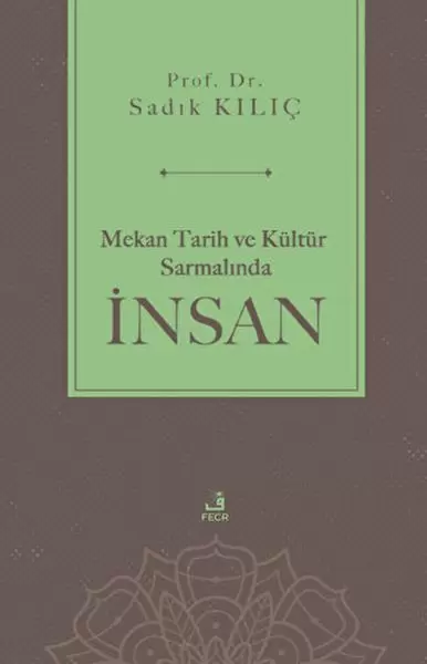 mekan-tarih-ve-kultur-sarmalinda-insan