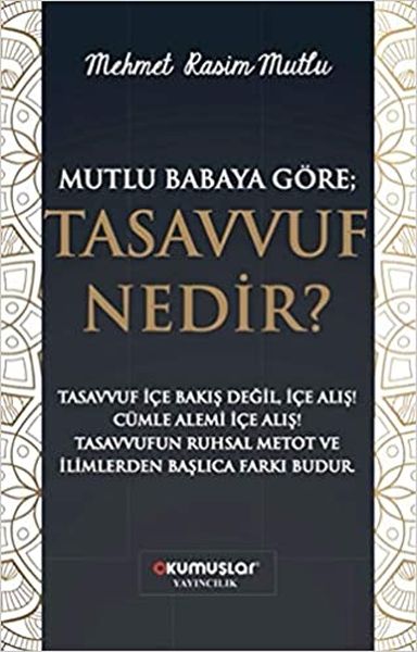 mutlu-babaya-gore-tasavvuf-nedir