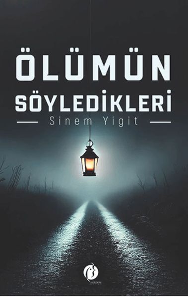 olumun-soyledikleri