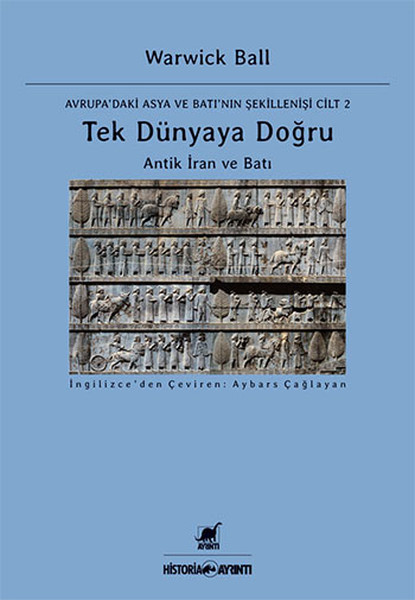 tek-dunyaya-dogru-antik-iran-ve-bati