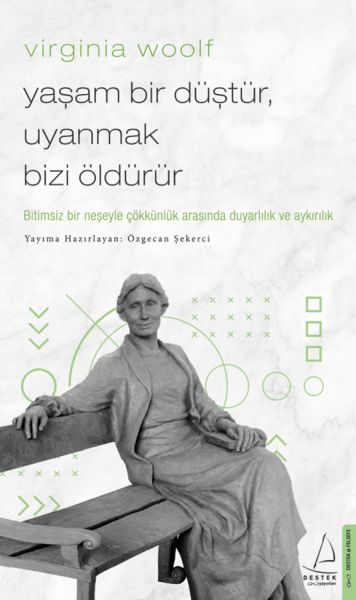 virginia-woolf-yasam-bir-dustur-uyanmak-bizi-oldurur