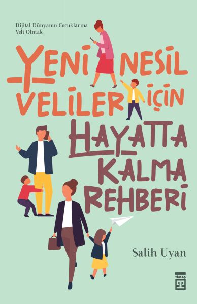 yeni-nesil-veliler-icin-hayatta-kalma-rehberi