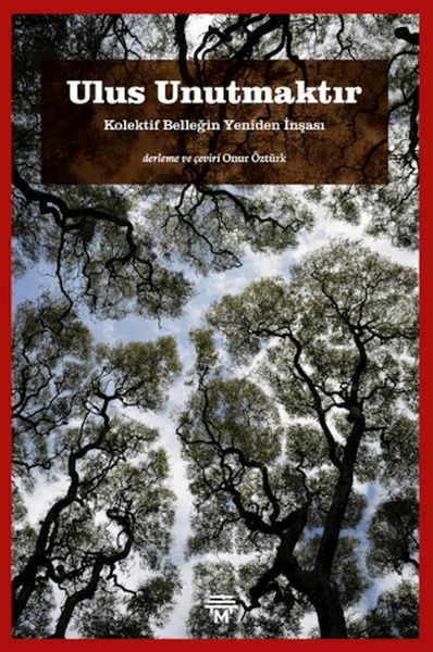 ulus-unutmaktir