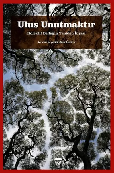 ulus-unutmaktir