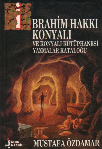ibrahim-hakki-konyali-ve-konyali-kutuphanesi-yazmalar-katalogu