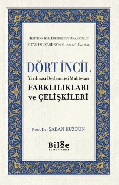 dort-incil-yazilmasi-derlenmesi-muhtevasi-farkliliklari-ve-celiskileri