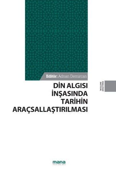 din-algisi-insasinda-tarihin-aracsallastirilmasi