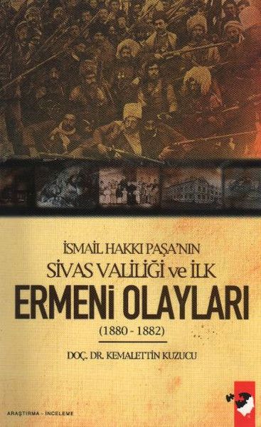 ismail-hakki-pasa-nin-sivas-valiligi-ve-ilk-ermeni-olaylari-1880-1882