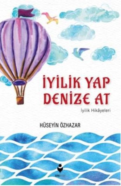 iyilik-yap-denize-at-iyilik-hikayeleri