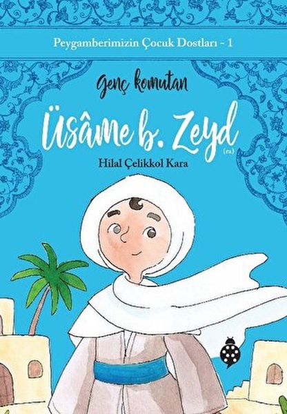 peygamberimizin-cocuk-dostlari-1-usame-b-zeyd-genc-komutan-227429