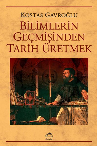 bilimlerin-gecmisinden-tarih-uretmek