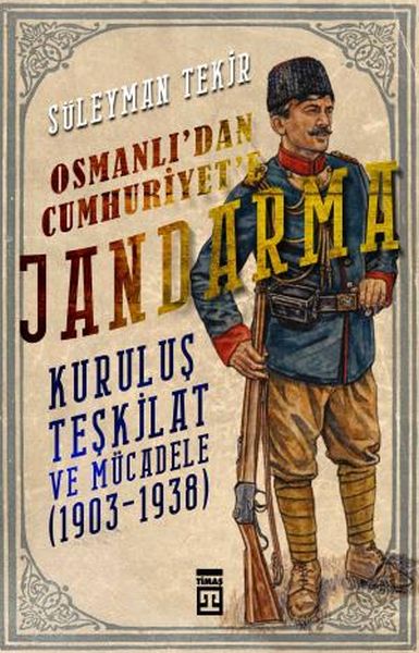 osmanli-dan-cumhuriyet-e-jandarma