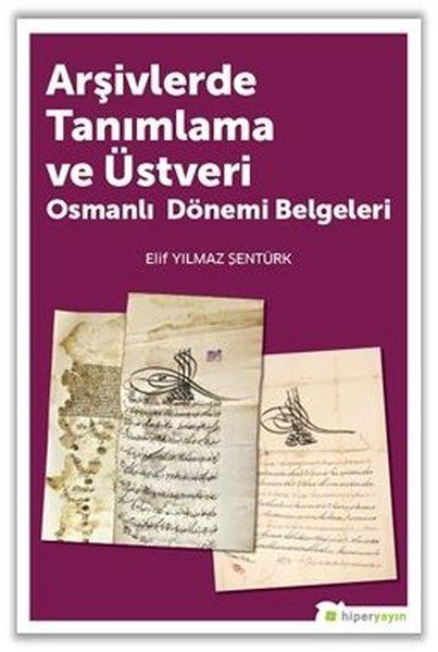 arsivlerde-tanimlama-ve-ustveri-osmanli-donemi-belgeleri