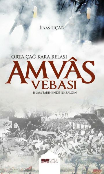 amvas-vebasi-orta-cag-kara-belasi-islam-tarihi-nde-ilk-salgin