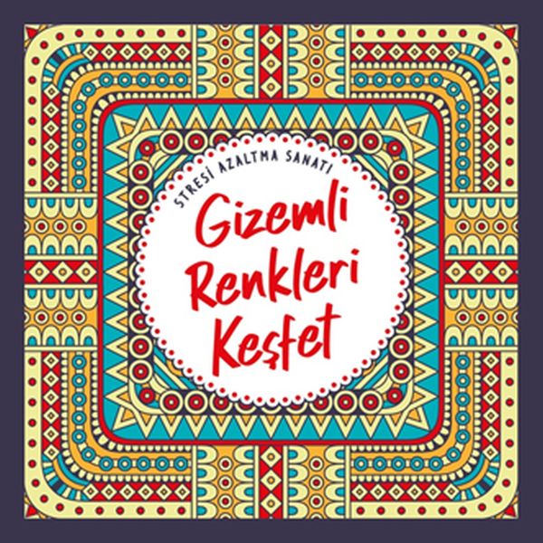 gizemli-renkleri-kesfet-stresi-azaltma-sanati