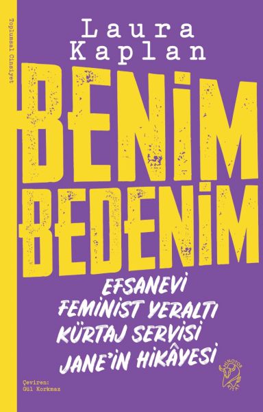 benim-bedenim-efsanevi-feminist-yeralti-kurtaj-servisi-jane-in-hikayesi