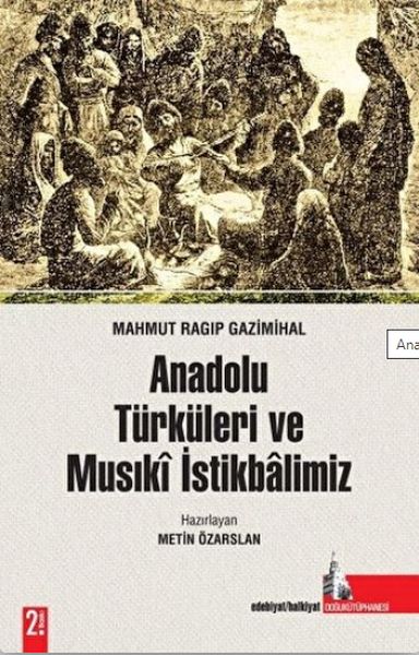 anadolu-turkuleri-ve-musiki-istikbalimiz