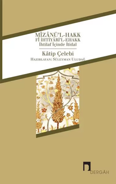 mizanu-l-hakk-fi-ihtiyari-l-ehakk-ihtilaf-icinde-itidal