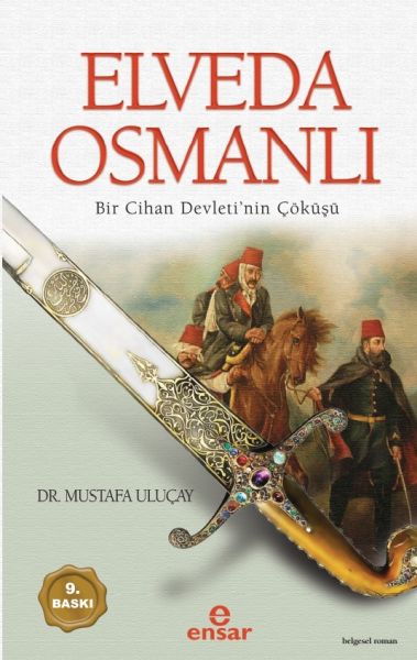 elveda-osmanli-bir-cihan-devletinin-cokusu