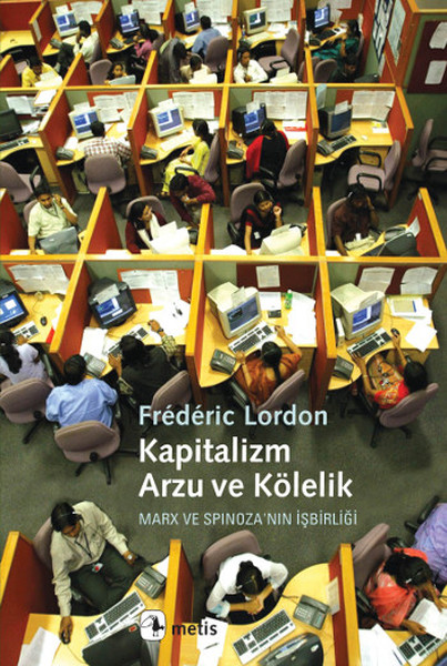 kapitalizm-arzu-ve-kolelik-marx-ve-spinoza-nin-isbirligi