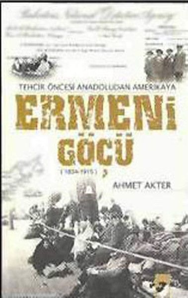 ermeni-gocu-tehcir-oncesi-anadoludan-amerika-ya-1834-1915