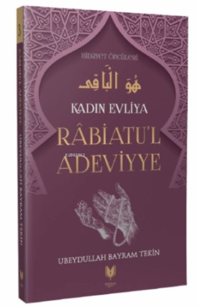 rabiatu-l-adeviyye-kadin-evliya-hidayet-onculeri-3