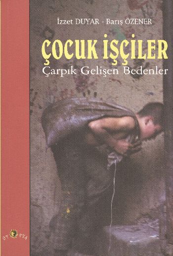 cocuk-isciler-carpik-gelisen-bedenler