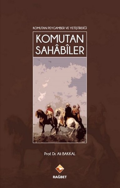 komutan-peygamber-ve-yetistirdigi-komutan-sahabiler