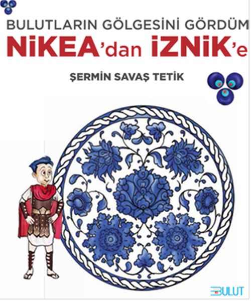 bulutlarin-golgesini-gordum-nikea-dan-iznik-e