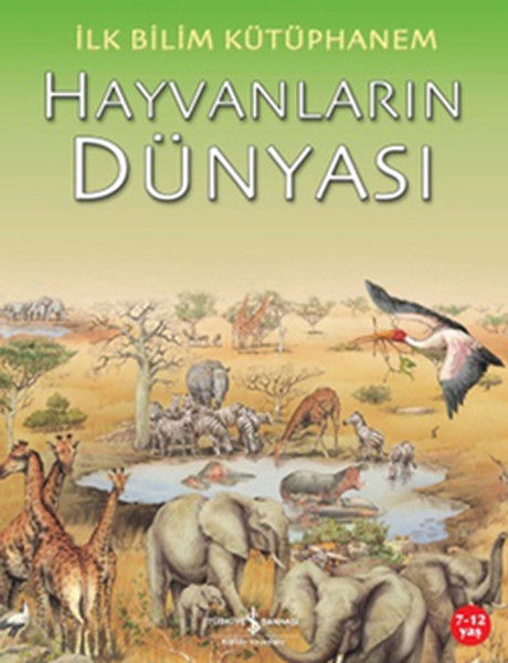 ilk-bilim-kutuphanem-hayvanlarin-dunyasi