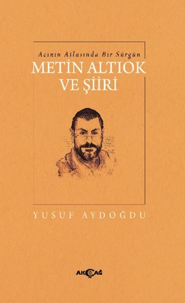 acinin-atlasinda-bir-surgun-metin-altiok-ve-siiri