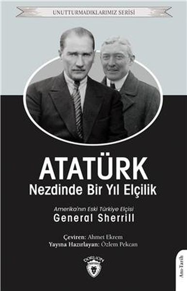 ataturk-nezdinde-bir-yil-elcilik-unutturmadiklarimiz-serisi