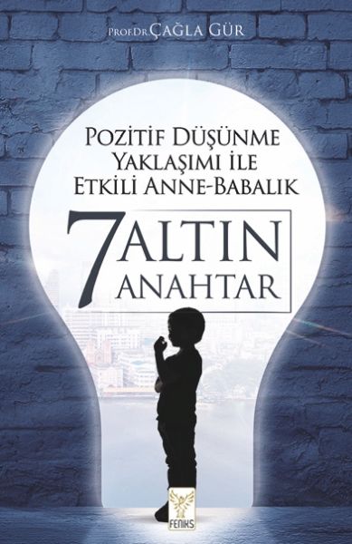 pozitif-dusunme-yaklasimi-ile-etkili-anne-babalik-7-altin-anahtar