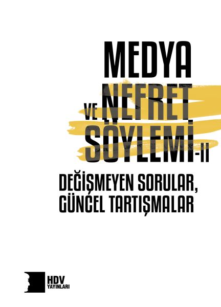 medya-ve-nefret-soylemi-ii-degismeyen-sorular-guncel-tartismalar