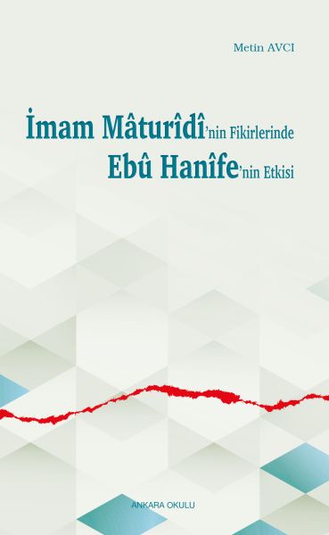 imam-maturidi-nin-fikirlerinde-ebu-hanife-nin-etkisi