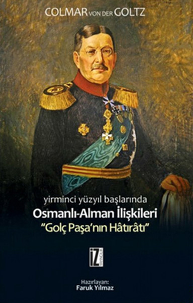 yirminci-yuzyil-baslarinda-osmanli-alman-iliskileri-golc-pasa-nin-hatirati