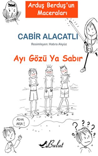 ardus-berdus-un-maceralari-1-ayi-gozu-ya-sabir