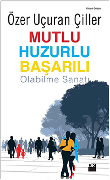 mutlu-huzurlu-basarili-olabilme-sanati