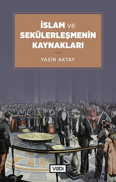 islam-ve-sekulerlesmenin-kaynaklari