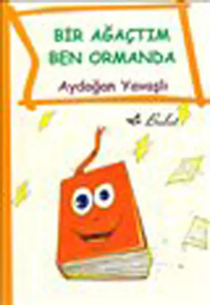 bir-agactim-ben-ormanda