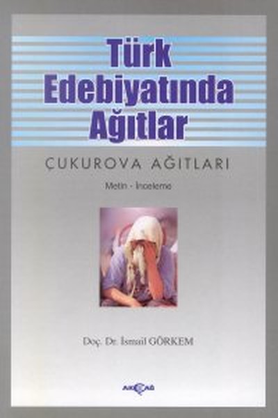 turk-edebiyatinda-agitlar-cukurova-agitlari