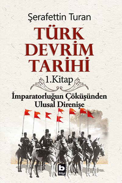 turk-devrim-tarihi-1-kitap-imparatorlugun-cokusunden-ulusal-direnise