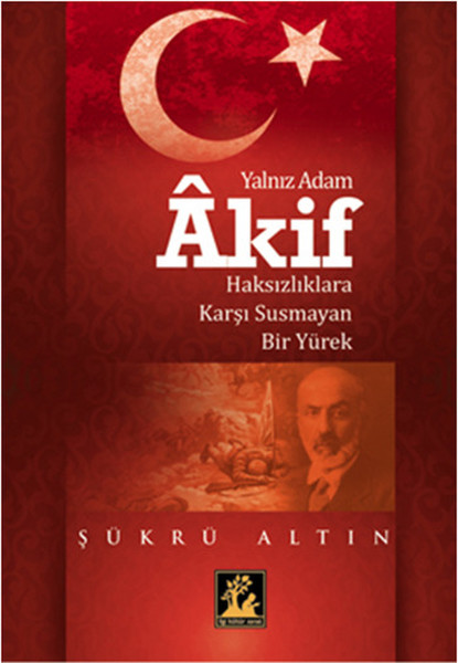 yalniz-adam-akif-haksizliklara-karsi-susmayan-bir-yurek