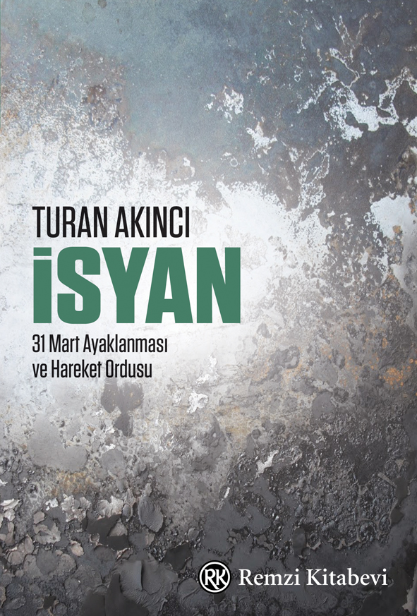 isyan-31-mart-ayaklanmasi-ve-hareket-ordusu