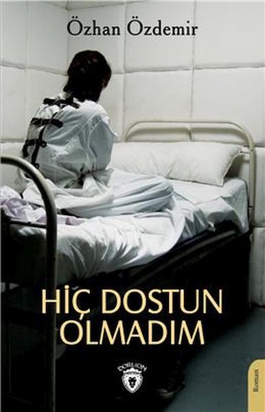 hic-dostun-olmadim