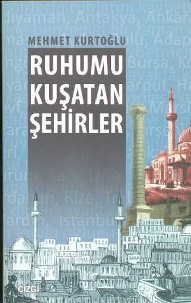 ruhumu-kusatan-sehirler