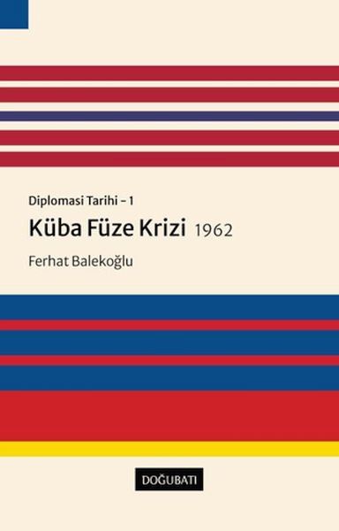 kuba-fuze-krizi-1962-diplomasi-tarihi-1