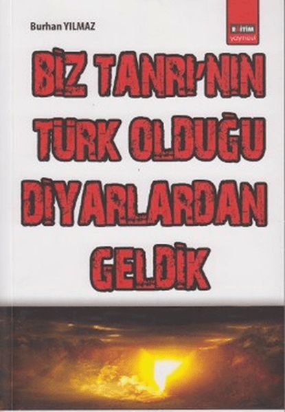 biz-tanri-nin-turk-oldugu-diyarlardan-geldik