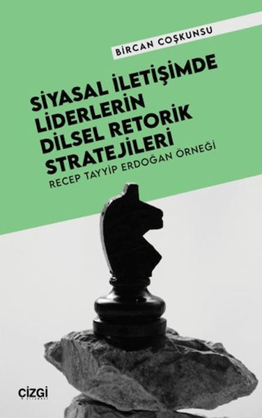 siyasal-iletisimde-liderlerin-dilsel-retorik-stratejileri