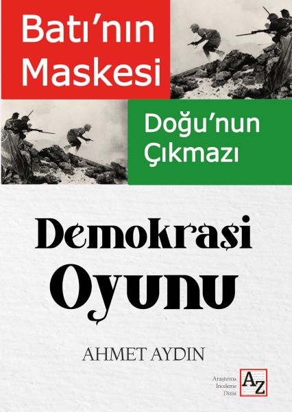 bati-nin-maskesi-dogu-nun-cikmazi-demokrasi-oyunu